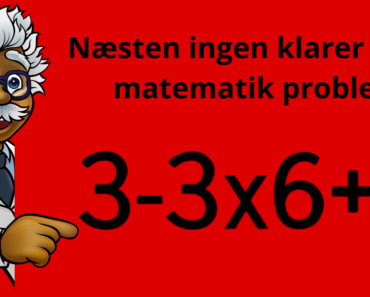 Næsten ingen klarer dette matematik problem: Kan du?