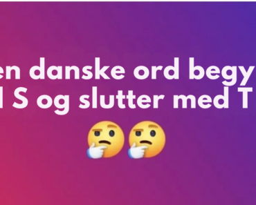 Ingen danske ord begynner med S og slutter med T